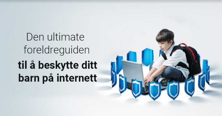 Foreldreveiledning for å beskytte barnet ditt på nett